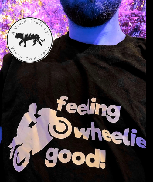 Feeling Wheelie Good T-shirt
