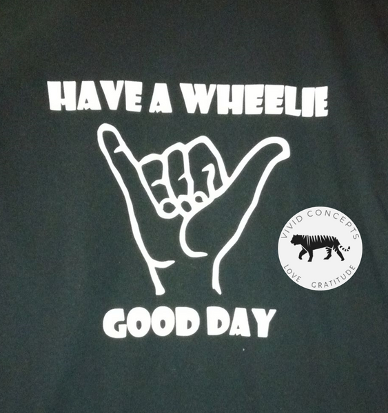 Have a Wheelie Good Day T-shirt